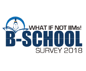What if Not IIMs B-School Survey - 2018